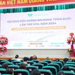 Hội nghị khoa học Điều dưỡng Nhi khoa toàn quốc lần thứ XVII: Xu hướng mới trong quản lý và thực hành điều dưỡng